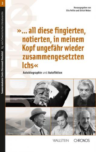 »...all diese fingierten, notierten, in meinem Kopf ungefähr wieder zusammengesetzten Ichs« 