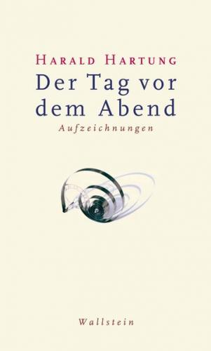 Der Tag vor dem Abend 