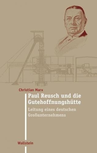 Paul Reusch und die Gutehoffnungshütte 