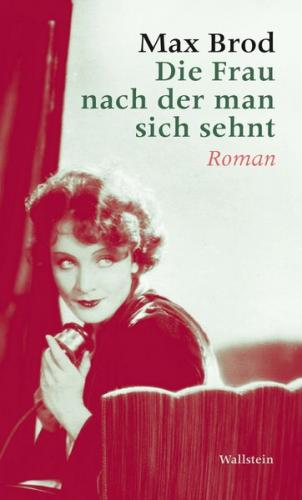 Die Frau nach der man sich sehnt 