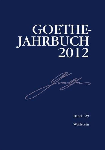 Goethe-Jahrbuch 129, 2012 