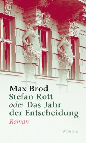Stefan Rott oder Das Jahr der Entscheidung 