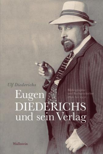 Eugen Diederichs und sein Verlag 