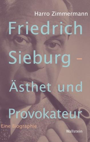 Friedrich Sieburg – Ästhet und Provokateur (Ebook - EPUB) 
