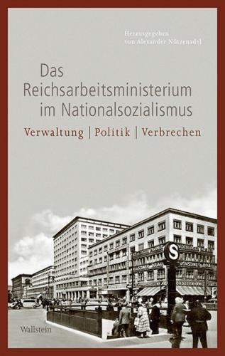 Das Reichsarbeitsministerium im Nationalsozialismus 