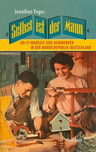 »Selbst ist der Mann« 