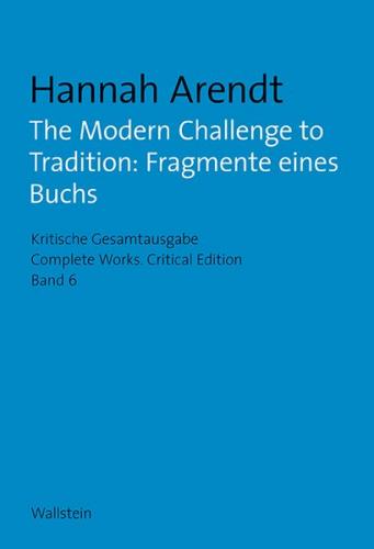 The Modern Challenge to Tradition: Fragmente eines Buchs 