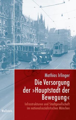 Die Versorgung der »Hauptstadt der Bewegung« 