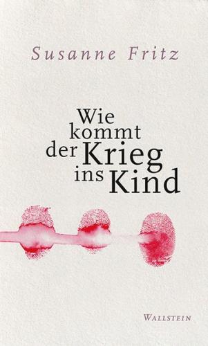 Wie kommt der Krieg ins Kind 