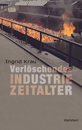 Verlöschendes Industriezeitalter 