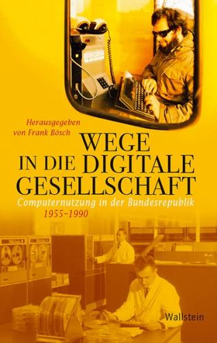 Wege in die digitale Gesellschaft 