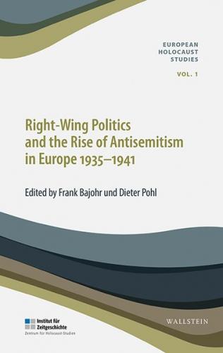 Right-Wing Politics and the Rise of Antisemitism in Europe 1935-1941 