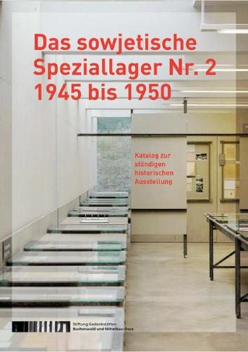 Das sowjetische Speziallager Nr. 2 1945 bis 1950 