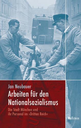 Arbeiten für den Nationalsozialismus 