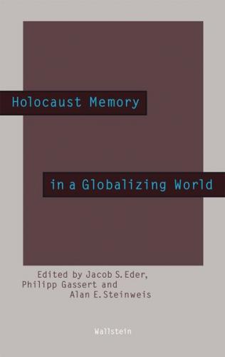 Holocaust Memory in a Globalizing World 