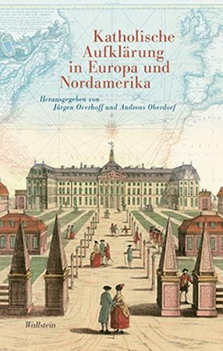 Katholische Aufklärung in Europa und Nordamerika 