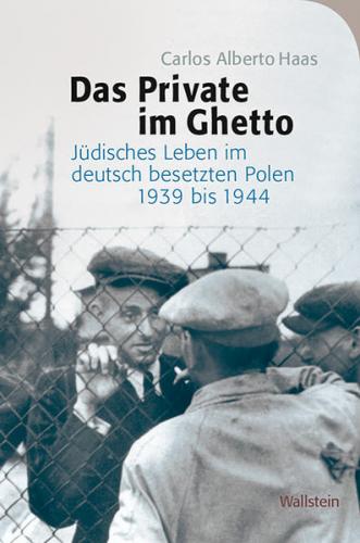 Das Private im Ghetto 