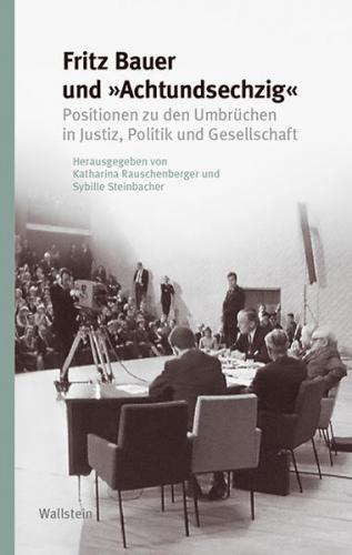 Fritz Bauer und »Achtundsechzig« 
