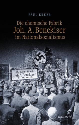 Die chemische Fabrik Joh. A. Benckiser im Nationalsozialismus 