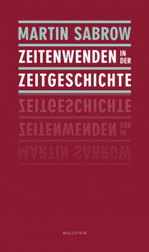 Zeitenwenden in der Zeitgeschichte 