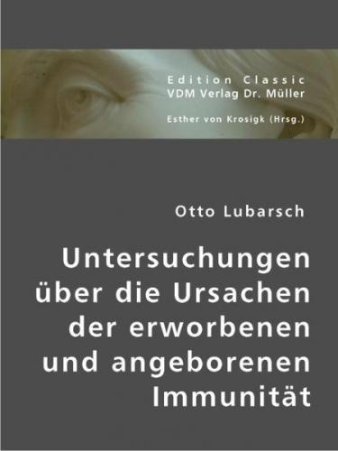 Untersuchungen über die Ursachen der erworbenen und angeborenen Immunität 