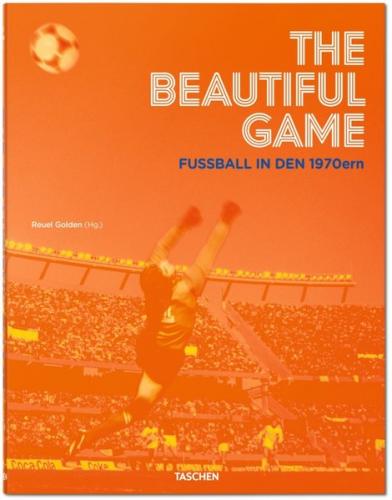 The Beautiful Game. Fußball in den 1970ern 