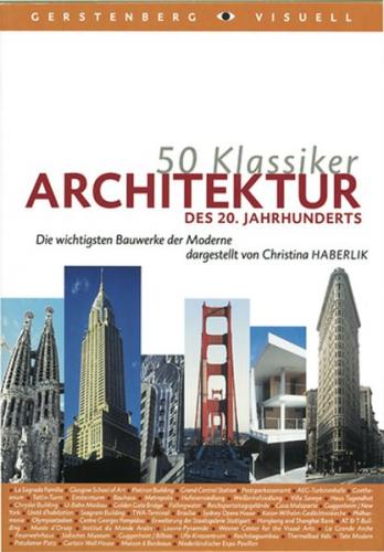 50 Klassiker - Architektur des 20. Jahrhunderts 