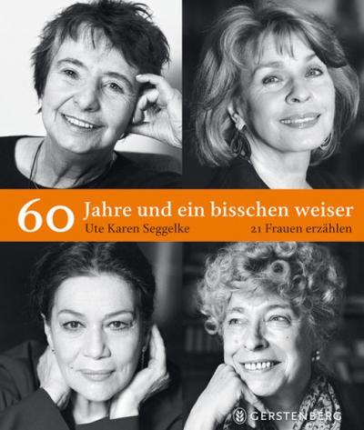 60 Jahre und ein bisschen weiser 