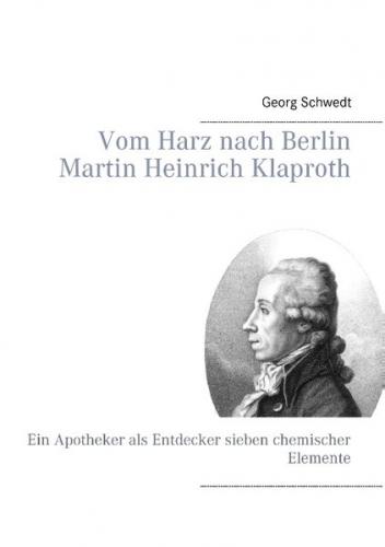 Vom Harz nach Berlin Martin Heinrich Klaproth 