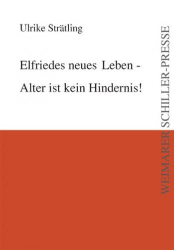 Elfriedes neues Leben 