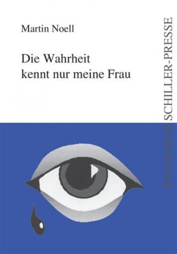 Die Wahrheit kennt nur meine Frau 