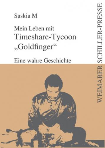 Mein Leben mit Timeshare-Tycoon "Goldfinger" 