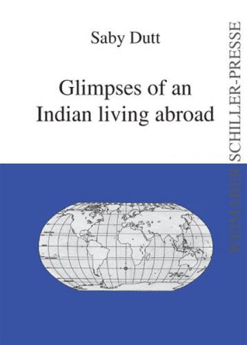 Glimpses of an Indian Living Abroad 
