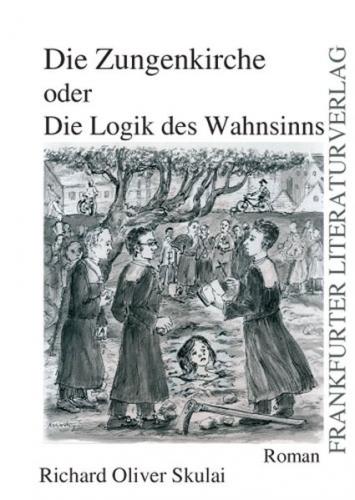 Die Zungenkirche oder die Logik des Wahnsinns 