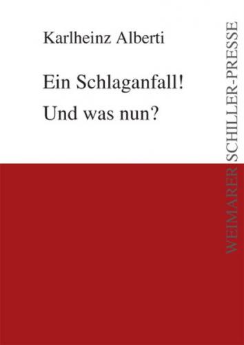 Ein Schlaganfall! Und was nun? 