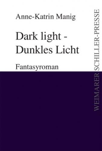 Dark light - Dunkles Licht 
