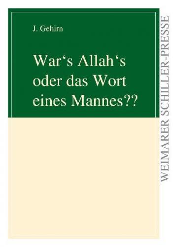 War's Allah's oder das Wort eines Mannes?? 