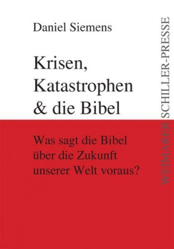 Krisen, Katastrophen & die Bibel 