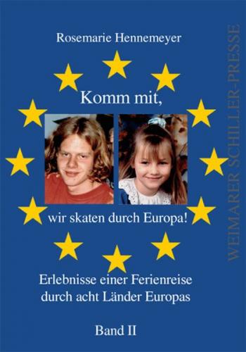 Komm mit, wir skaten durch Europa! 