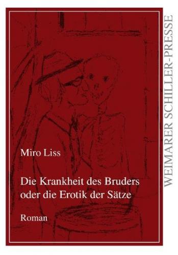 Die Krankheit des Bruders oder die Erotik der Sätze 