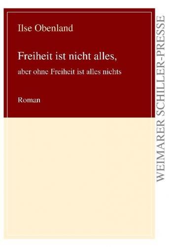 Freiheit ist nicht alles, aber ohne Freiheit ist alles nichts 