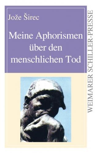 Meine Aphorismen über den menschlichen Tod 
