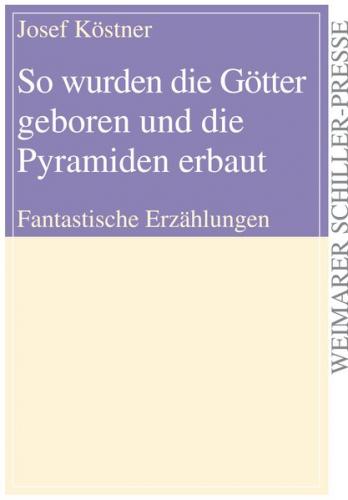 So wurden die Götter geboren und die Pyramiden erbaut 