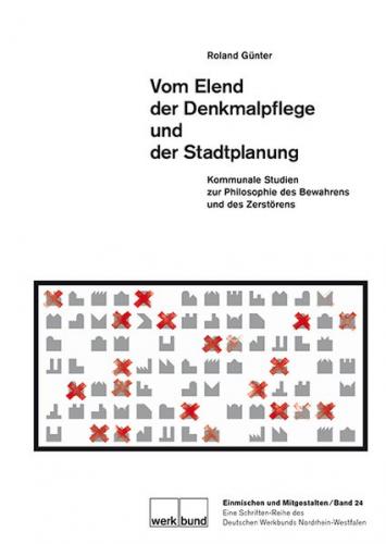 Vom Elend der Denkmalpflege und der Stadtplanung 