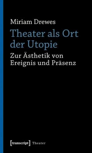 Theater als Ort der Utopie 