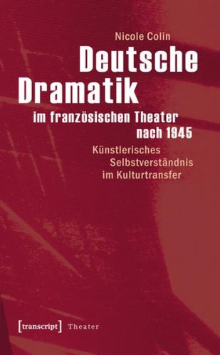 Deutsche Dramatik im französischen Theater nach 1945 