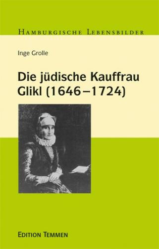 Die jüdische Kauffrau Glikl (1646 - 1724) 