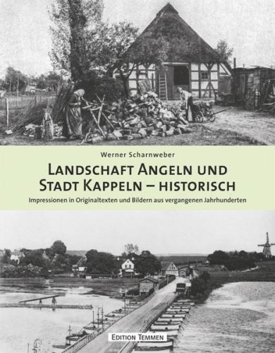 Landschaft Angeln und Stadt Kappeln – historisch 