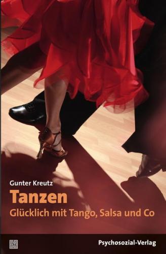 Tanzen – Glücklich mit Tango, Salsa und Co 