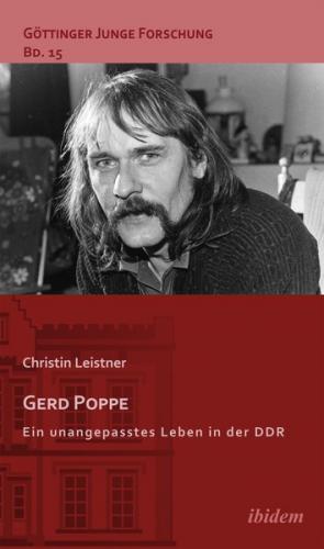 Gerd Poppe - Ein unangepasstes Leben in der DDR 